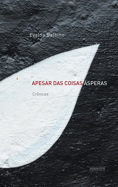 Apesar das coisas ásperas